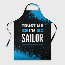Фартук кулинарный Trust me Im sailor dark, цвет: 3D-принт