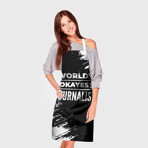 Фартук Worlds okayest journalist - dark / 3D-принт – фото 3