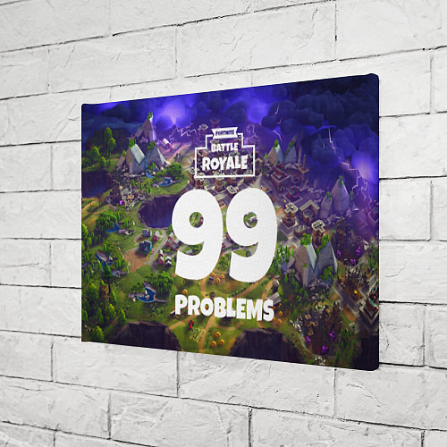 Картина прямоугольная Fortnite: 99 Problems / 3D-принт – фото 3