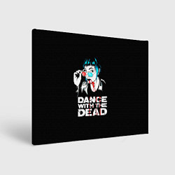 Холст прямоугольный Dance with the dead, цвет: 3D-принт