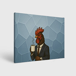 Холст прямоугольный Петух бизнесмен с кофе, цвет: 3D-принт