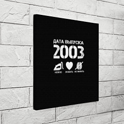 Холст квадратный Дата выпуска 2003, цвет: 3D-принт — фото 2