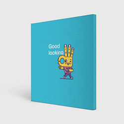Холст квадратный Good Looking, цвет: 3D-принт