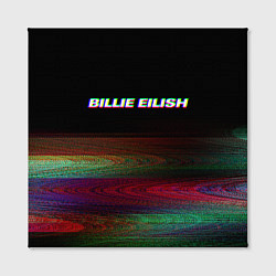 Холст квадратный BILLIE EILISH: Black Glitch, цвет: 3D-принт — фото 2