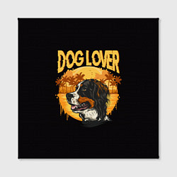 Холст квадратный Любитель Собак Dog Lover, цвет: 3D-принт — фото 2