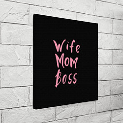 Холст квадратный Wife Mom Boss, цвет: 3D-принт — фото 2