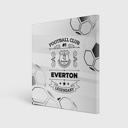 Холст квадратный Everton Football Club Number 1 Legendary, цвет: 3D-принт