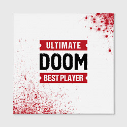 Холст квадратный Doom: красные таблички Best Player и Ultimate, цвет: 3D-принт — фото 2