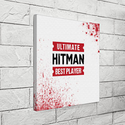 Холст квадратный Hitman: красные таблички Best Player и Ultimate, цвет: 3D-принт — фото 2