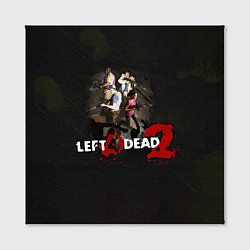Холст квадратный Left 4 dead 2 команда, цвет: 3D-принт — фото 2