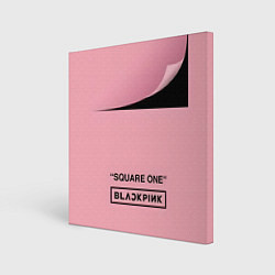 Холст квадратный Логотип Blackpink альбома Square One, цвет: 3D-принт
