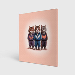 Холст квадратный Три полосатых кота в спортивных костюмах пацана, цвет: 3D-принт