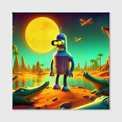 Холст квадратный Робот-сгибальщик Бендер на планете крокодилов, цвет: 3D-принт — фото 2