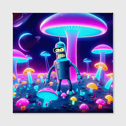 Холст квадратный Робот-сгибальщик Бендер на поляне неоновых грибов, цвет: 3D-принт — фото 2