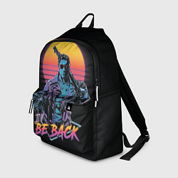 Рюкзак I WILL BE BACK TERMINATOR, цвет: 3D-принт