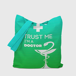 Сумка-шопер Trust me, i'm a doctor, цвет: 3D-принт