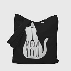 Сумка-шопер I Meow You I love you, цвет: 3D-принт