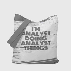 Сумка-шопер I am doing analyst things, цвет: 3D-принт