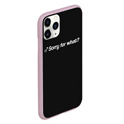 Чехол iPhone 11 Pro матовый Sorry for what?, цвет: 3D-розовый — фото 2