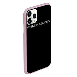 Чехол iPhone 11 Pro матовый WE LIVE IN A SOCIETY, цвет: 3D-розовый — фото 2