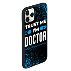 Чехол iPhone 11 Pro матовый Trust me Im doctor dark, цвет: 3D-черный — фото 2