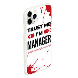 Чехол iPhone 11 Pro матовый Trust me Im manager white, цвет: 3D-белый — фото 2