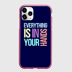 Чехол iPhone 11 Pro матовый Everything is in your hands, цвет: 3D-малиновый