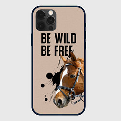 Чехол для iPhone 12 Pro Max Be wild be free, цвет: 3D-черный