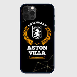 Чехол для iPhone 12 Pro Max Лого Aston Villa и надпись legendary football club, цвет: 3D-черный