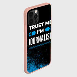 Чехол для iPhone 12 Pro Max Trust me Im journalist dark, цвет: 3D-светло-розовый — фото 2