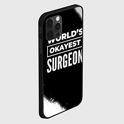 Чехол для iPhone 12 Pro Max Worlds okayest surgeon - dark, цвет: 3D-черный — фото 2