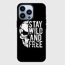 Чехол для iPhone 13 Pro Stay wild and free, цвет: 3D-черный
