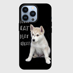 Чехол для iPhone 13 Pro Sleep Eat Play Repeat Хаски щенок, цвет: 3D-черный