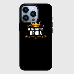 Чехол для iPhone 13 Pro Её величество Ирина!, цвет: 3D-черный