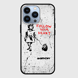 Чехол iPhone 13 Pro BANKSY БЭНКСИ следуй за своим сердцем