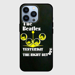 Чехол для iPhone 13 Pro The Beatles YESTERDAY THE NIGHT BEFORE, цвет: 3D-черный