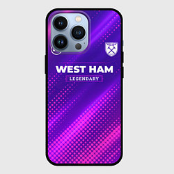 Чехол для iPhone 13 Pro West Ham legendary sport grunge, цвет: 3D-черный
