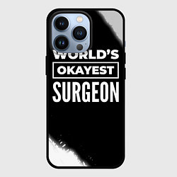 Чехол для iPhone 13 Pro Worlds okayest surgeon - dark, цвет: 3D-черный