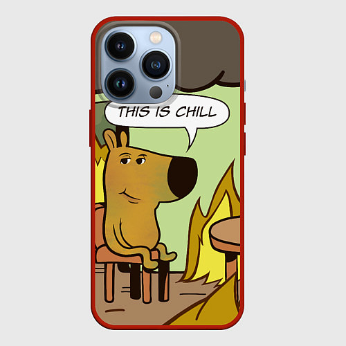 Чехол iPhone 13 Pro This is chill - this is fine мем / 3D-Красный – фото 1