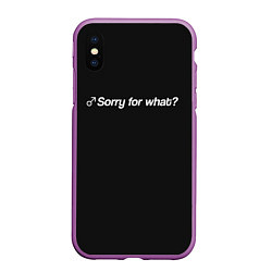 Чехол iPhone XS Max матовый Sorry for what?, цвет: 3D-фиолетовый