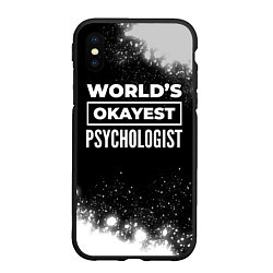 Чехол iPhone XS Max матовый Worlds okayest psychologist - dark, цвет: 3D-черный