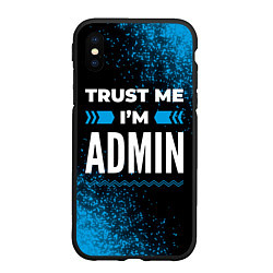 Чехол iPhone XS Max матовый Trust me Im admin dark, цвет: 3D-черный