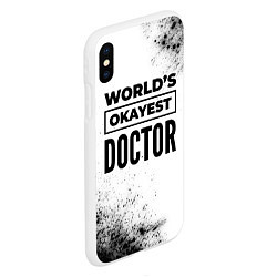 Чехол iPhone XS Max матовый Worlds okayest doctor - white, цвет: 3D-белый — фото 2