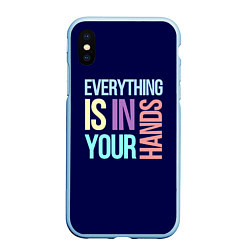 Чехол iPhone XS Max матовый Everything is in your hands, цвет: 3D-голубой