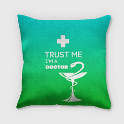 Подушка квадратная Trust me, i'm a doctor, цвет: 3D-принт