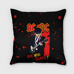 Подушка квадратная ARE YOU REDY? ACDC, цвет: 3D-принт