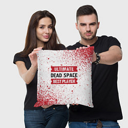 Подушка квадратная Dead Space: красные таблички Best Player и Ultimat, цвет: 3D-принт — фото 2