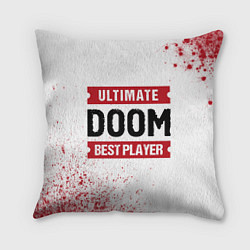 Подушка квадратная Doom: красные таблички Best Player и Ultimate, цвет: 3D-принт