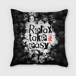 Подушка квадратная Relax Take it easy надпись с черепами, цвет: 3D-принт