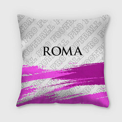 Подушка квадратная Roma pro football: символ сверху, цвет: 3D-принт